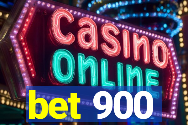 bet 900